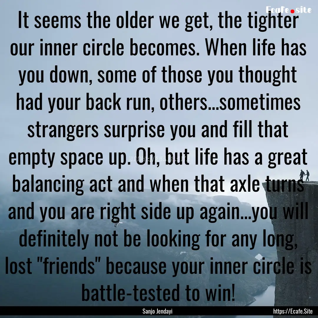 It seems the older we get, the tighter our.... : Quote by Sanjo Jendayi