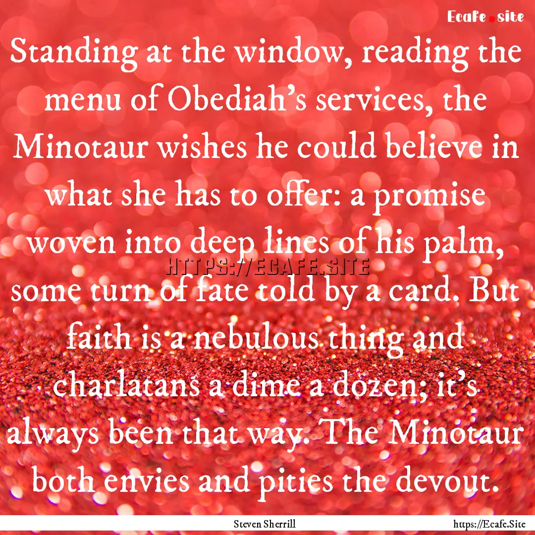 Standing at the window, reading the menu.... : Quote by Steven Sherrill