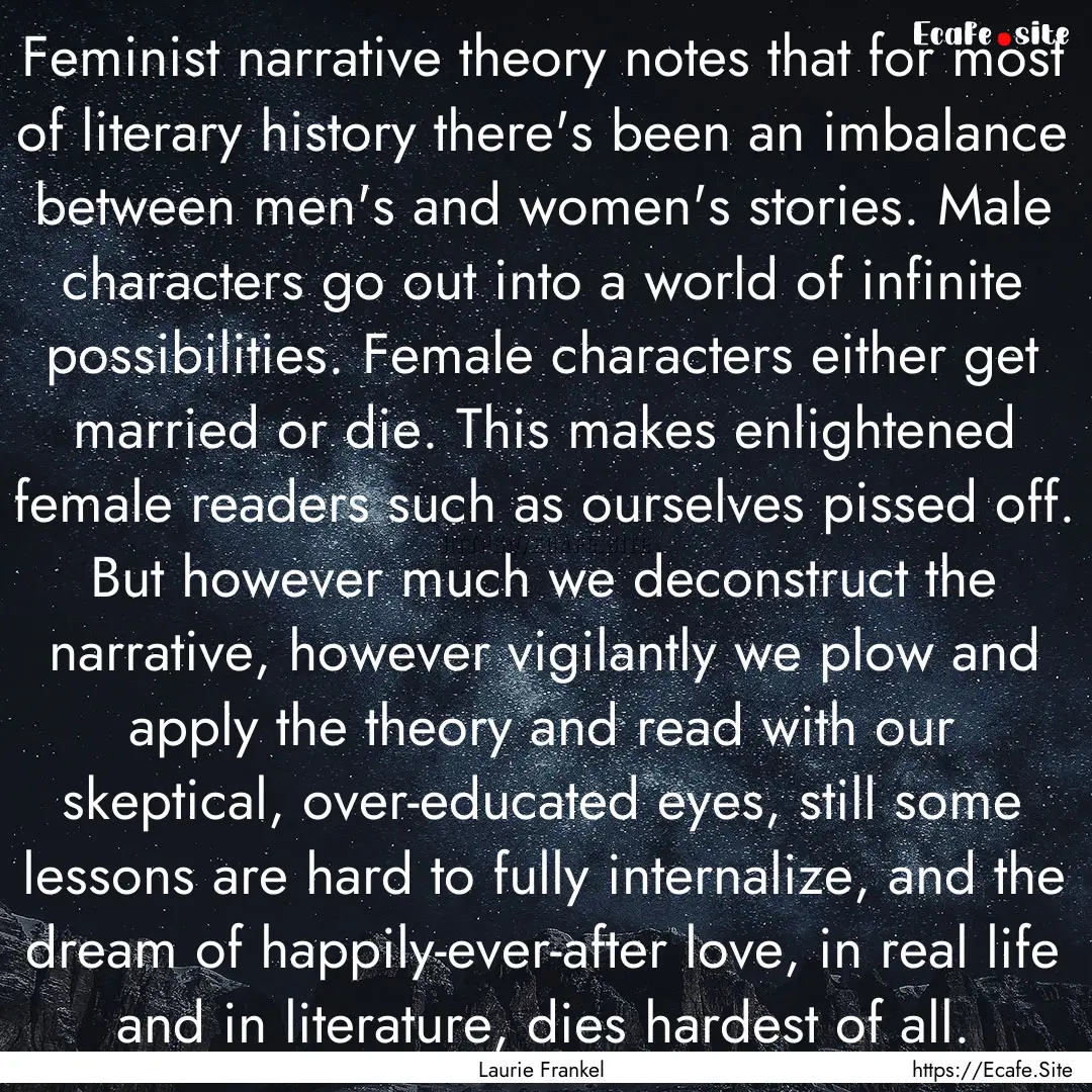 Feminist narrative theory notes that for.... : Quote by Laurie Frankel