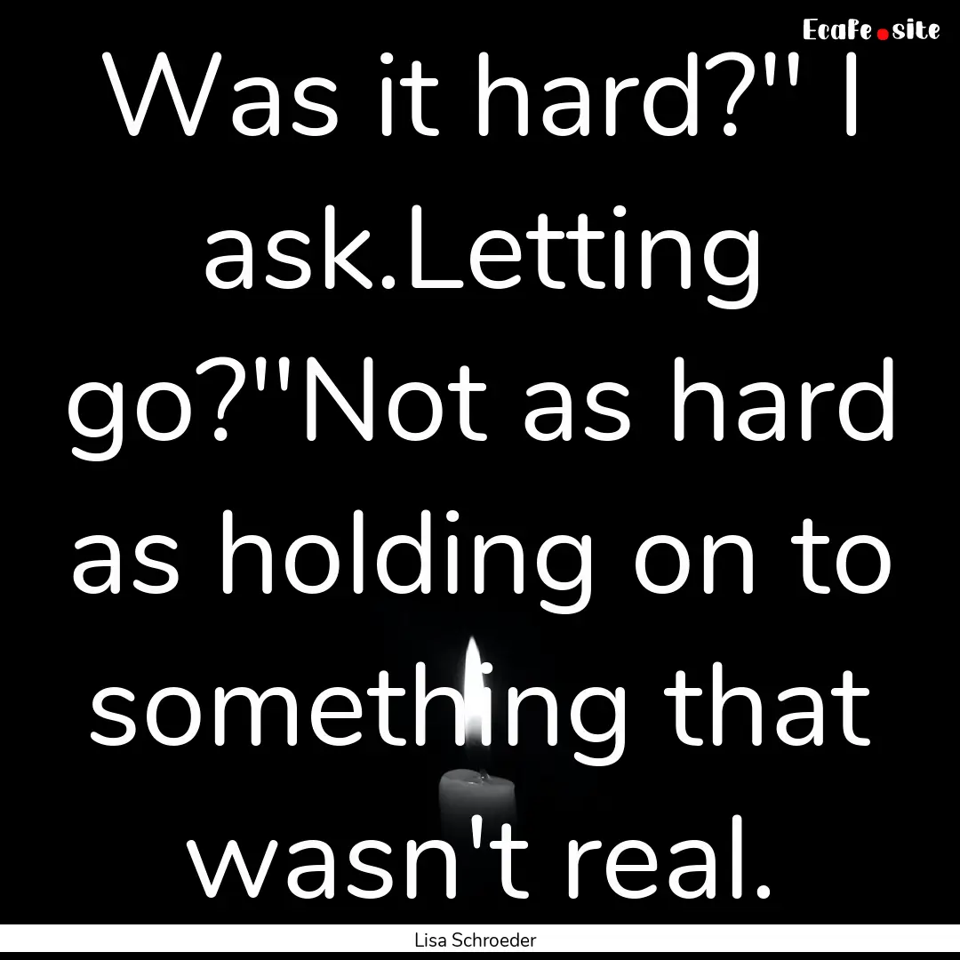 Was it hard?