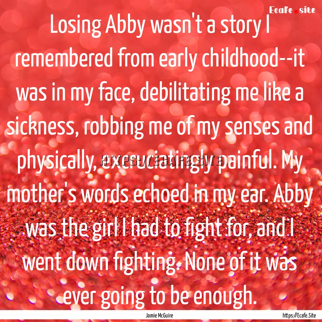 Losing Abby wasn't a story I remembered from.... : Quote by Jamie McGuire