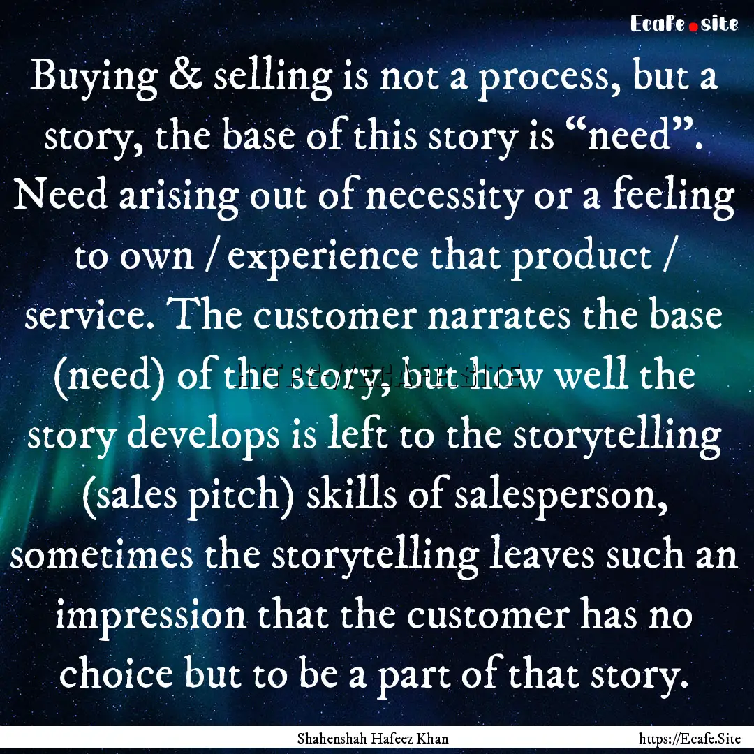 Buying & selling is not a process, but a.... : Quote by Shahenshah Hafeez Khan