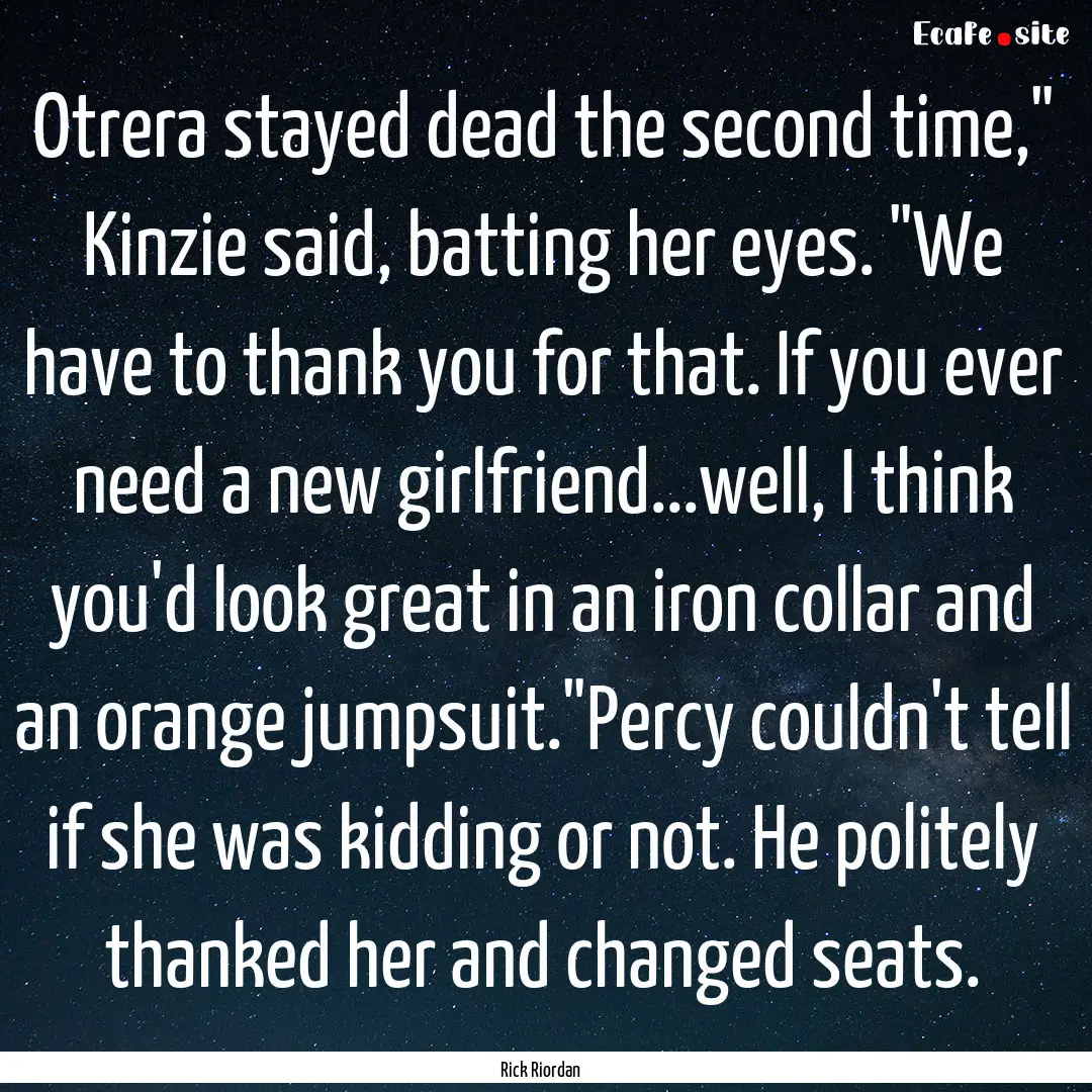 Otrera stayed dead the second time,