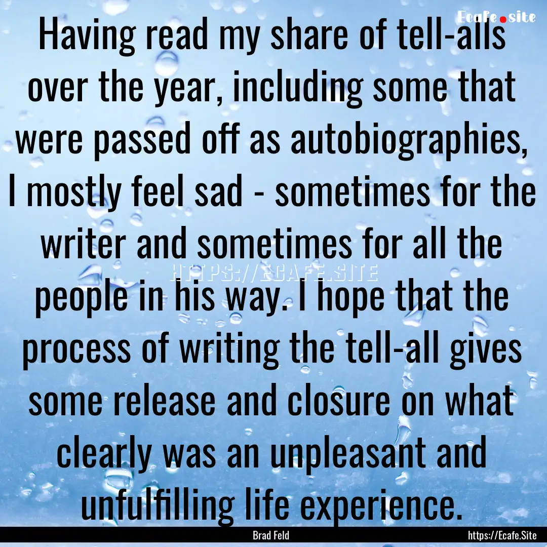 Having read my share of tell-alls over the.... : Quote by Brad Feld