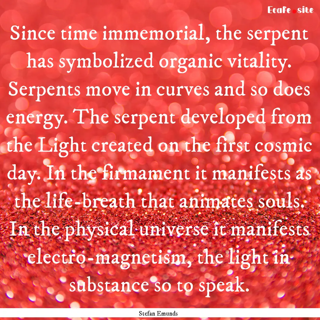 Since time immemorial, the serpent has symbolized.... : Quote by Stefan Emunds