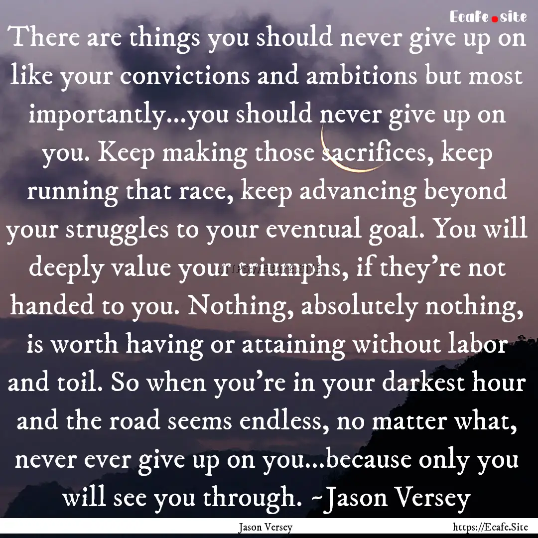 There are things you should never give up.... : Quote by Jason Versey