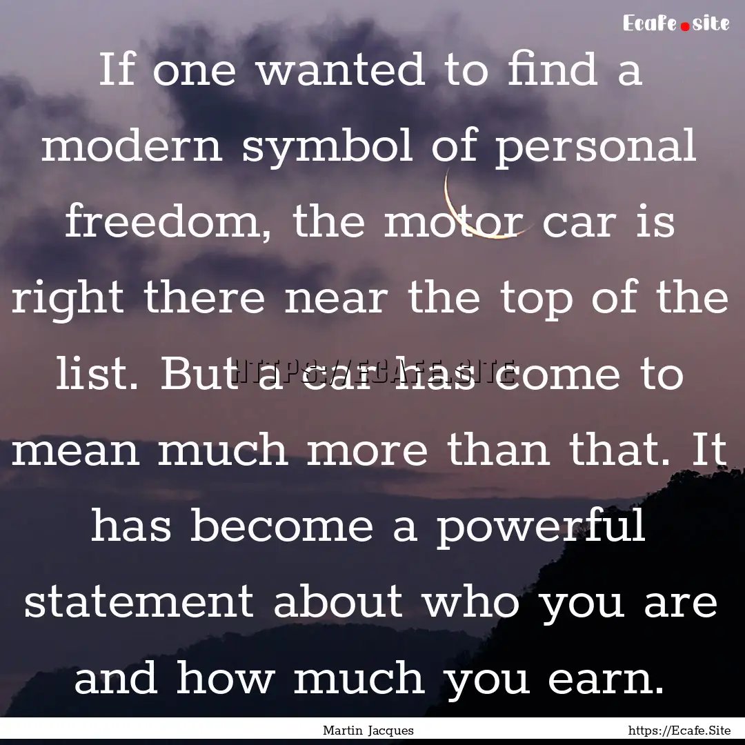 If one wanted to find a modern symbol of.... : Quote by Martin Jacques