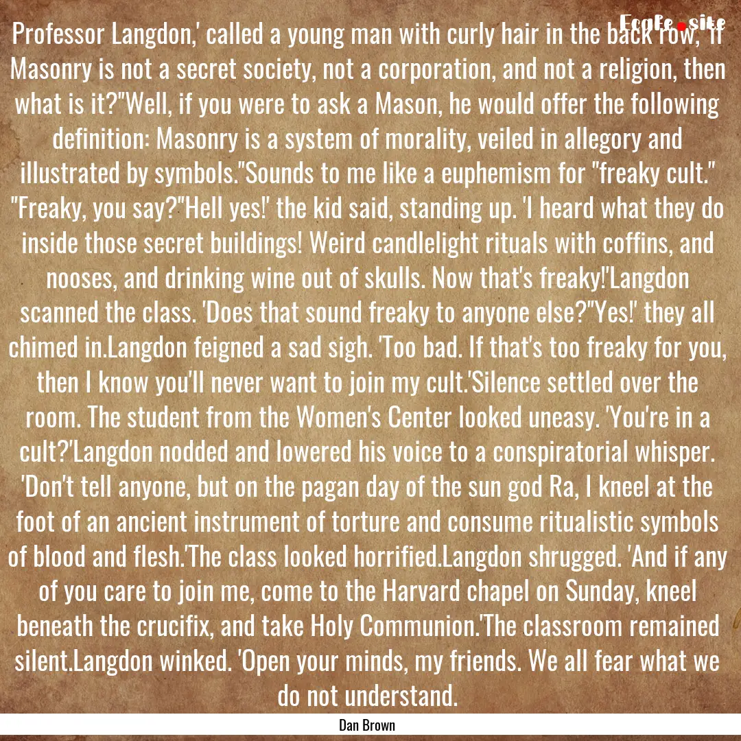 Professor Langdon,' called a young man with.... : Quote by Dan Brown