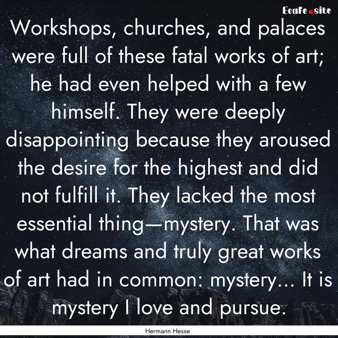 Workshops, churches, and palaces were full.... : Quote by Hermann Hesse