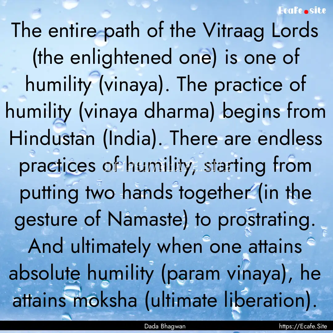 The entire path of the Vitraag Lords (the.... : Quote by Dada Bhagwan