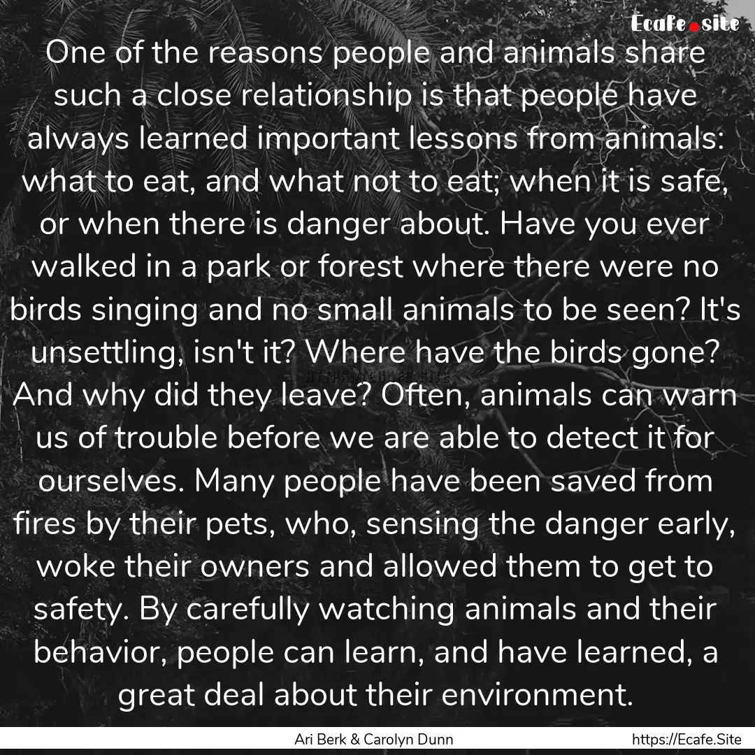 One of the reasons people and animals share.... : Quote by Ari Berk & Carolyn Dunn