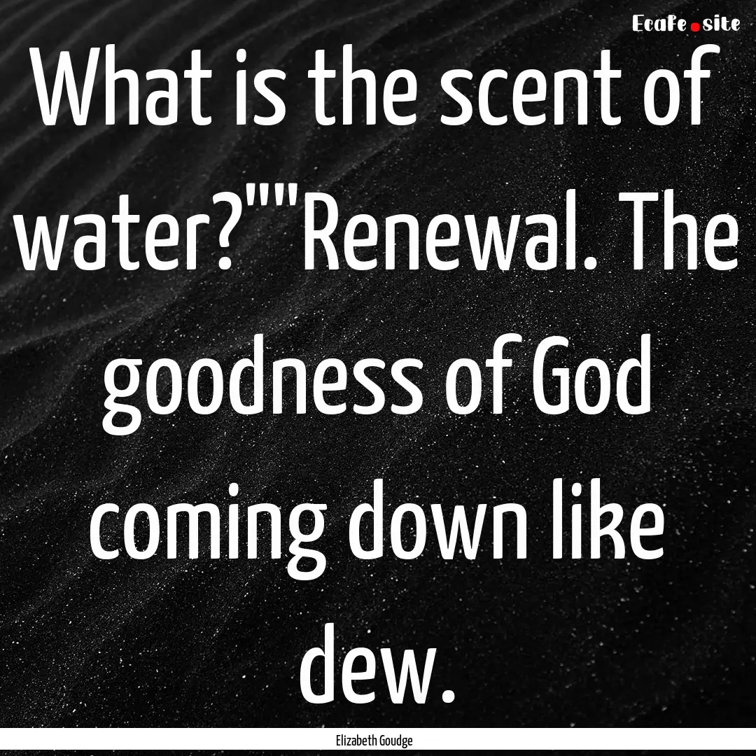 What is the scent of water?