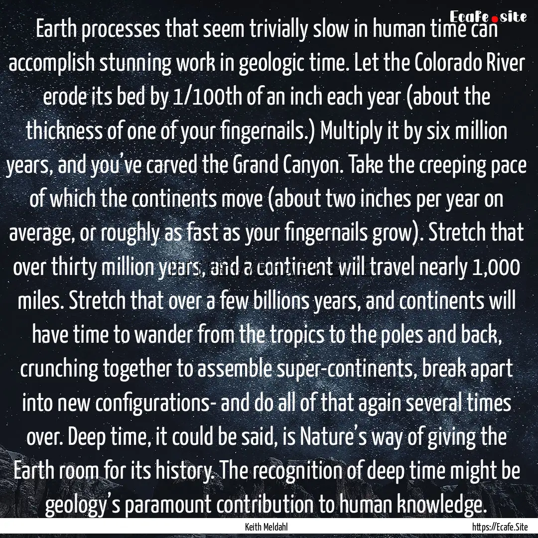 Earth processes that seem trivially slow.... : Quote by Keith Meldahl