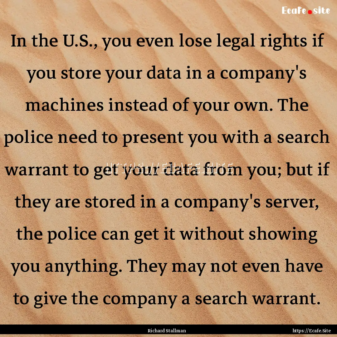 In the U.S., you even lose legal rights if.... : Quote by Richard Stallman