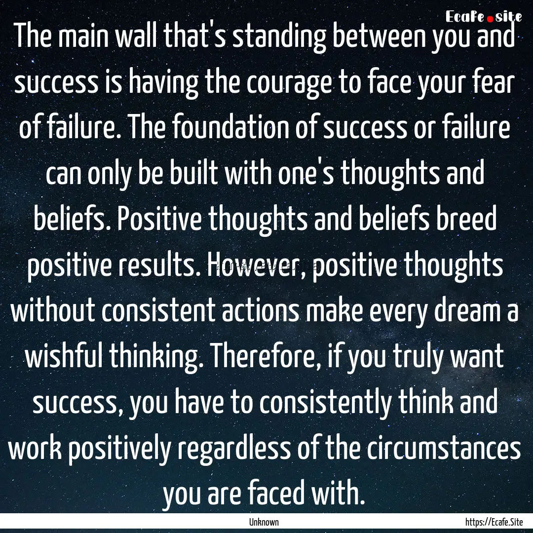 The main wall that's standing between you.... : Quote by Unknown