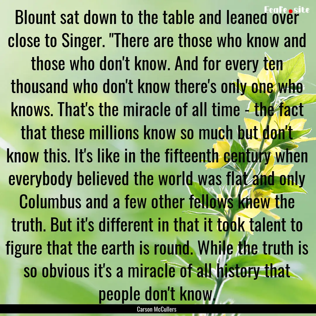 Blount sat down to the table and leaned over.... : Quote by Carson McCullers