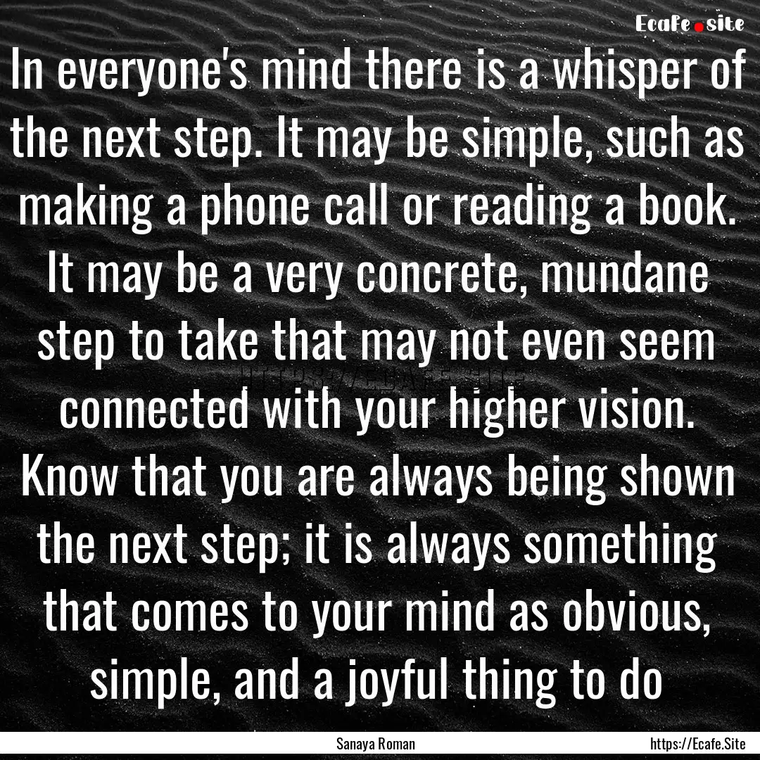 In everyone's mind there is a whisper of.... : Quote by Sanaya Roman