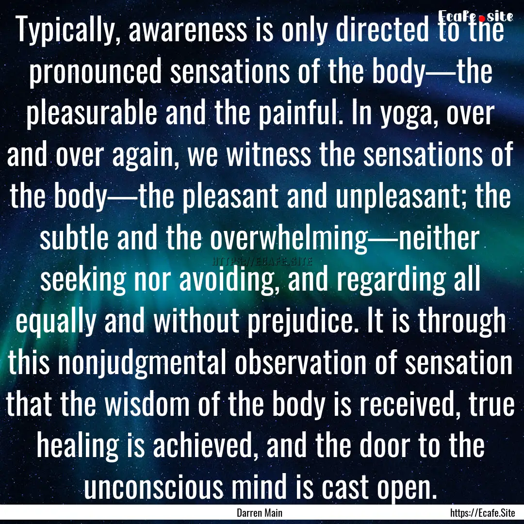 Typically, awareness is only directed to.... : Quote by Darren Main