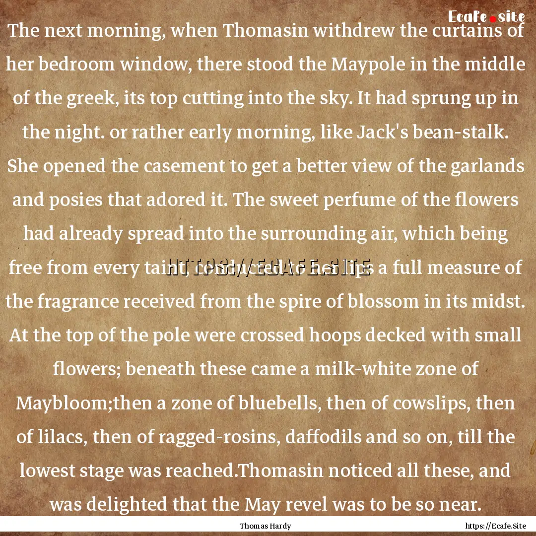 The next morning, when Thomasin withdrew.... : Quote by Thomas Hardy