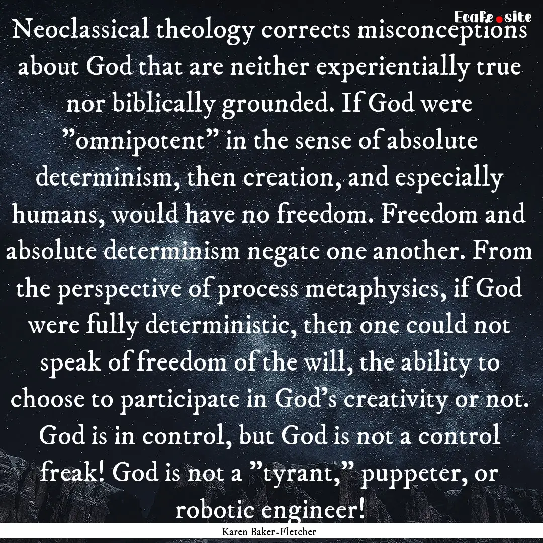 Neoclassical theology corrects misconceptions.... : Quote by Karen Baker-Fletcher