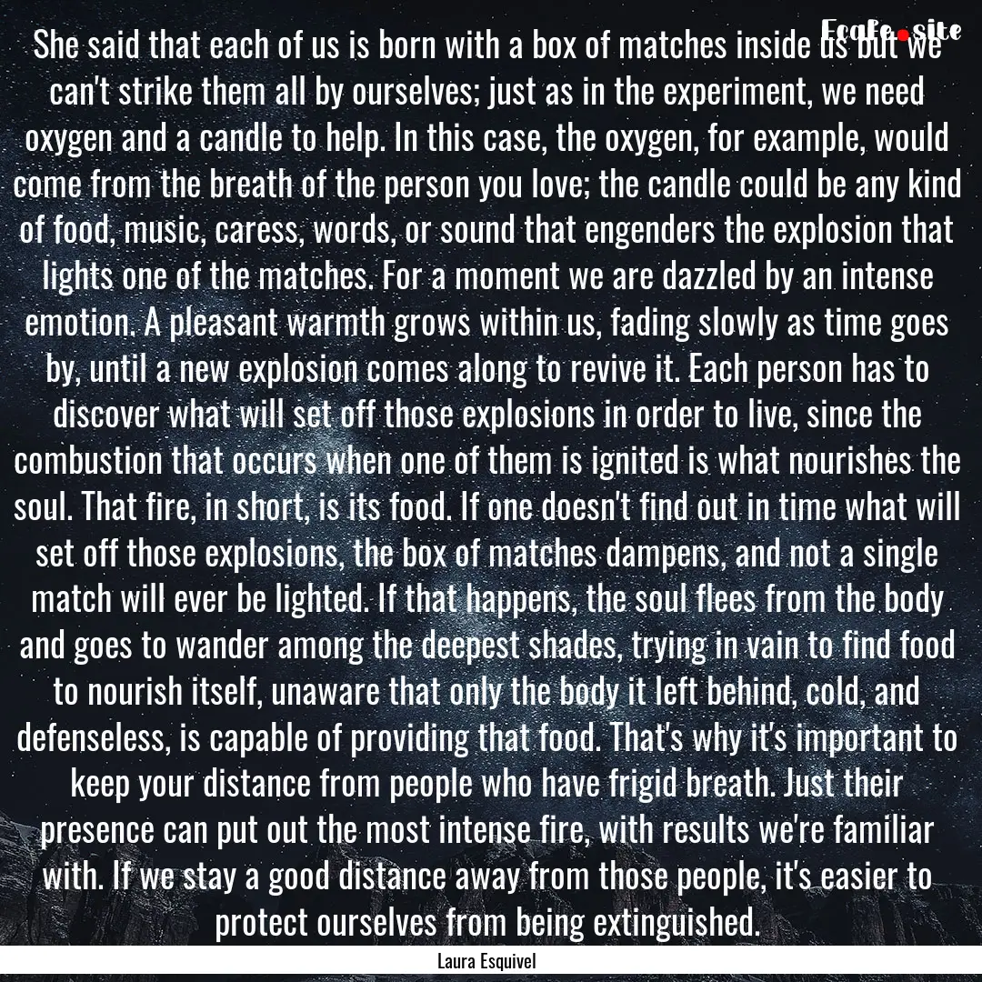 She said that each of us is born with a box.... : Quote by Laura Esquivel