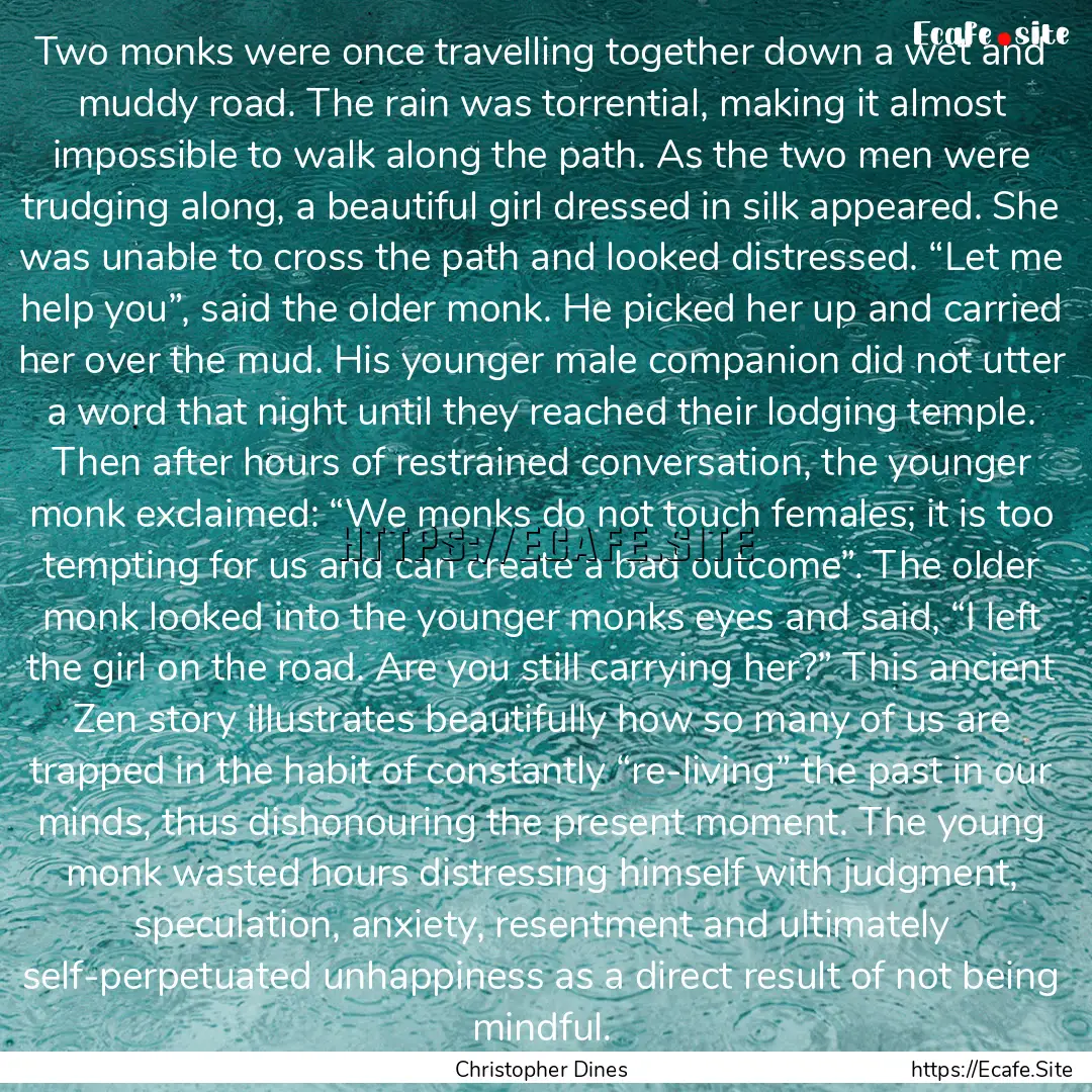 Two monks were once travelling together down.... : Quote by Christopher Dines