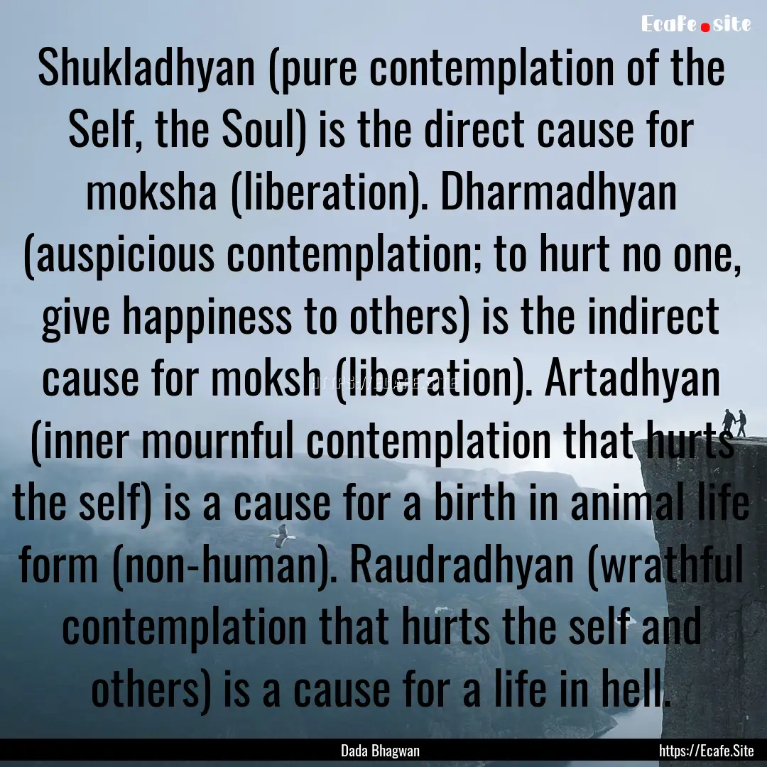 Shukladhyan (pure contemplation of the Self,.... : Quote by Dada Bhagwan