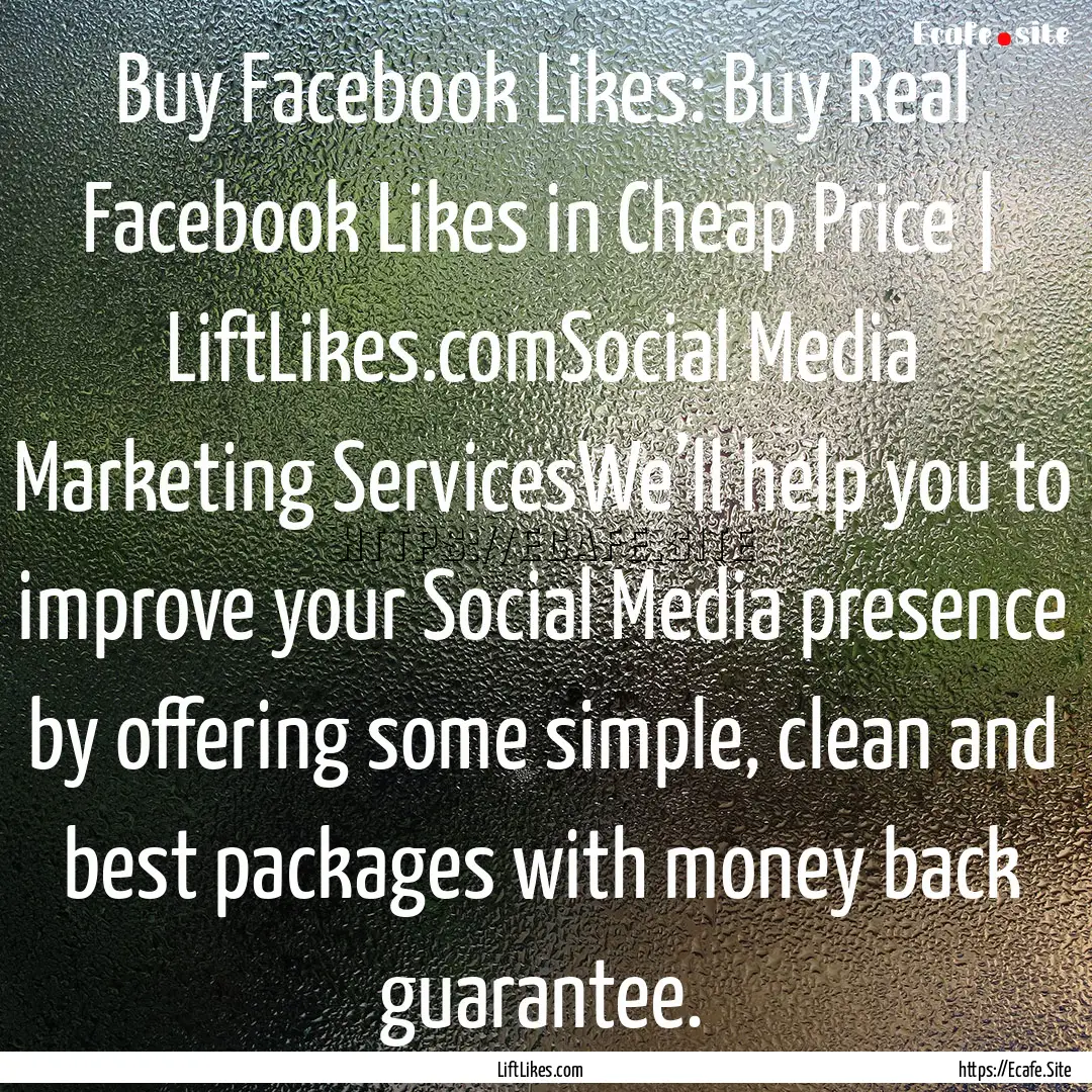 Buy Facebook Likes: Buy Real Facebook Likes.... : Quote by LiftLikes.com