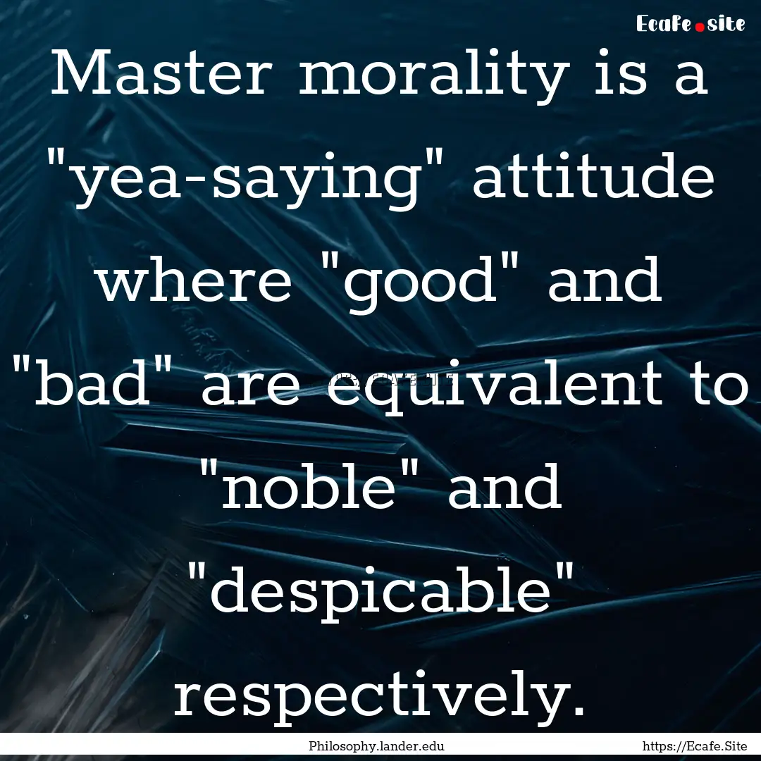 Master morality is a 