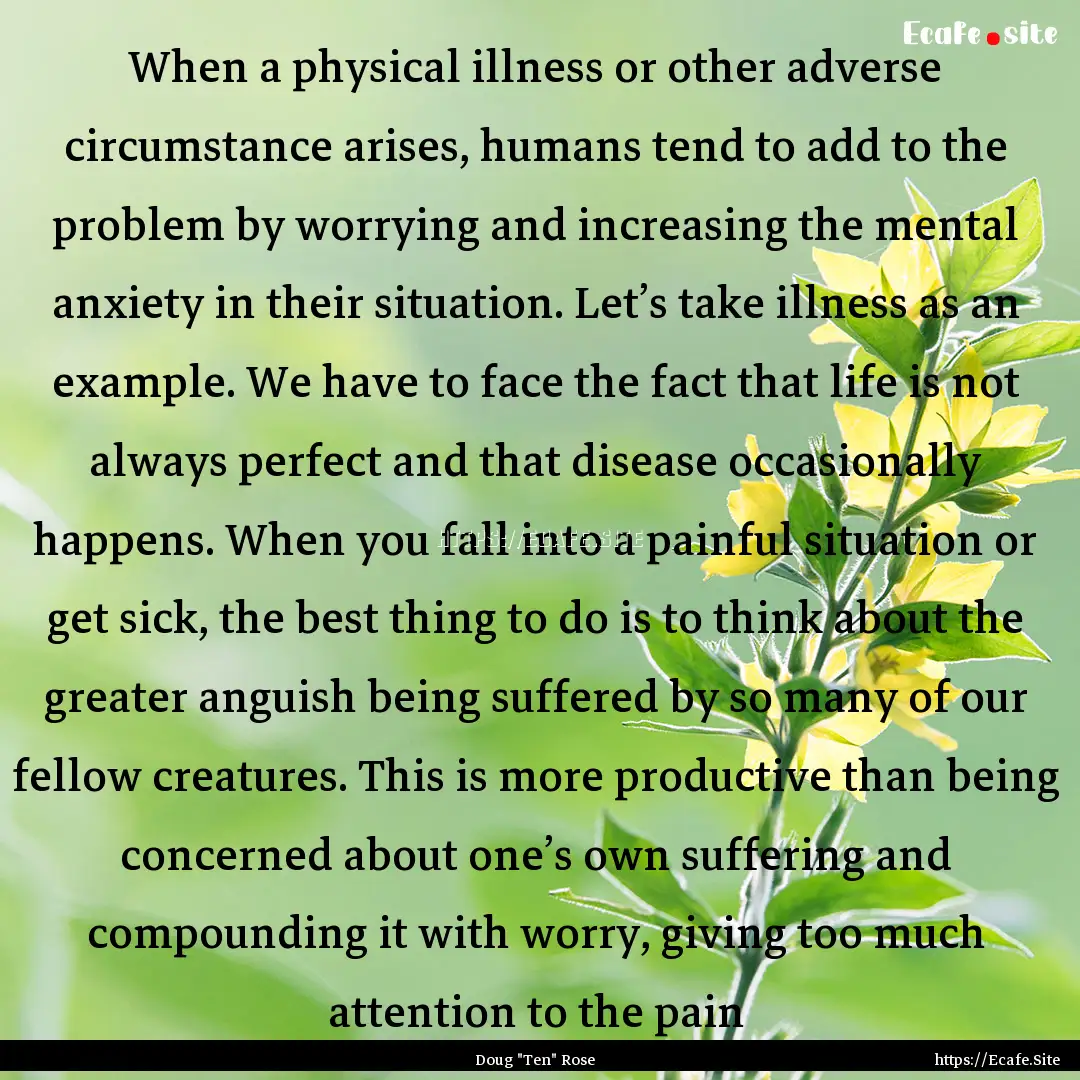 When a physical illness or other adverse.... : Quote by Doug 