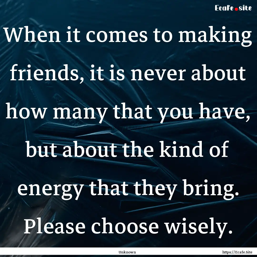 When it comes to making friends, it is never.... : Quote by Unknown