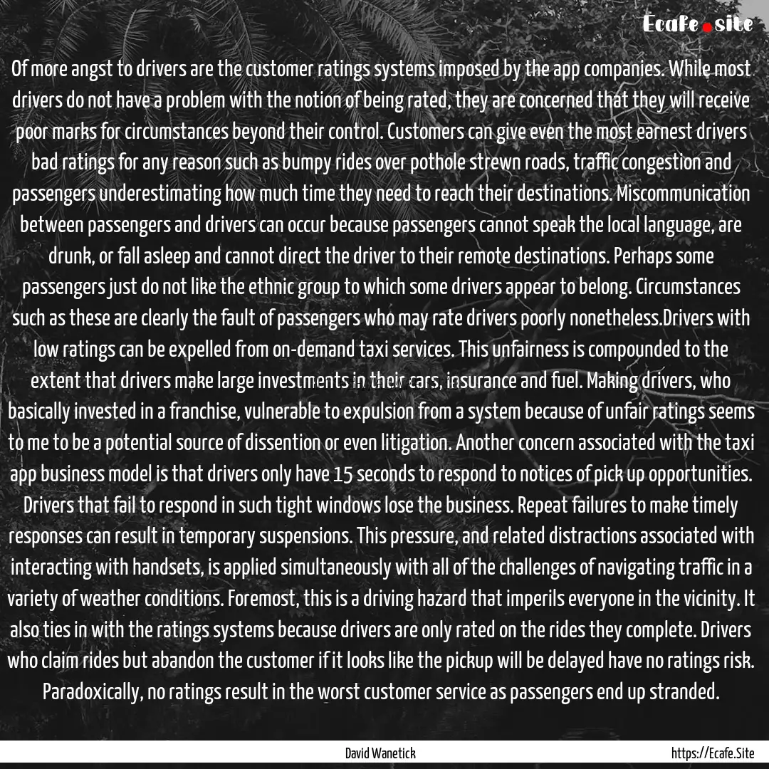 Of more angst to drivers are the customer.... : Quote by David Wanetick