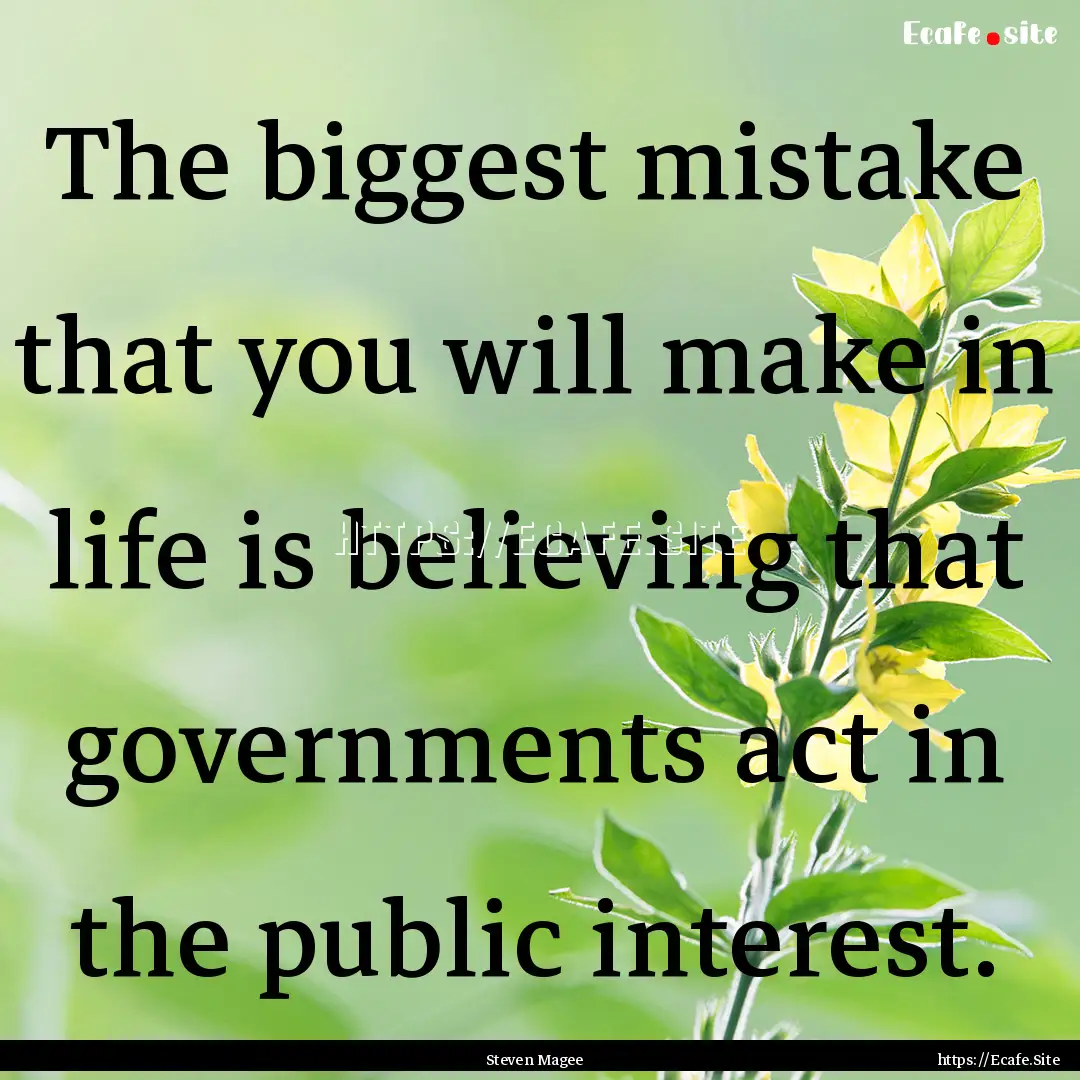 The biggest mistake that you will make in.... : Quote by Steven Magee