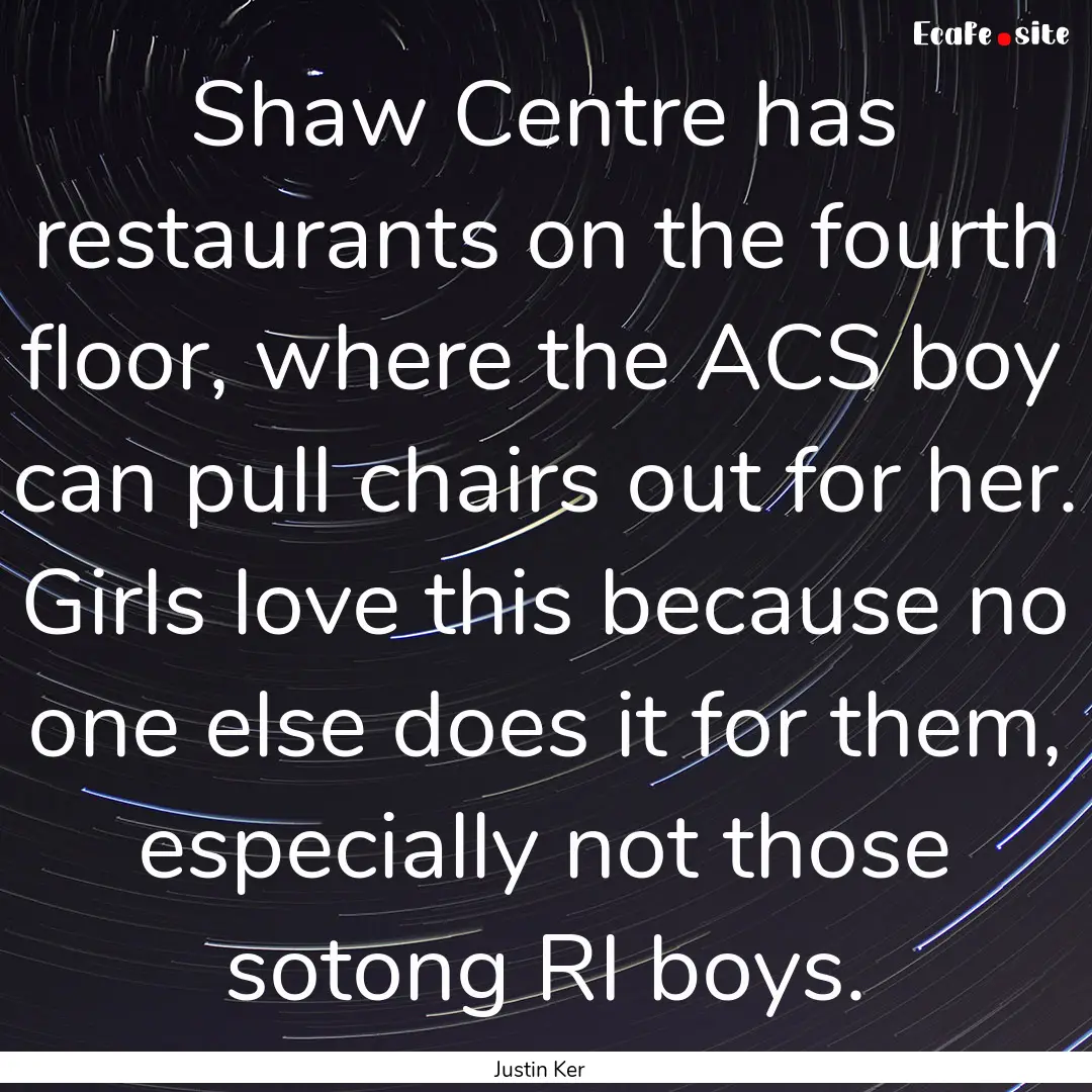 Shaw Centre has restaurants on the fourth.... : Quote by Justin Ker