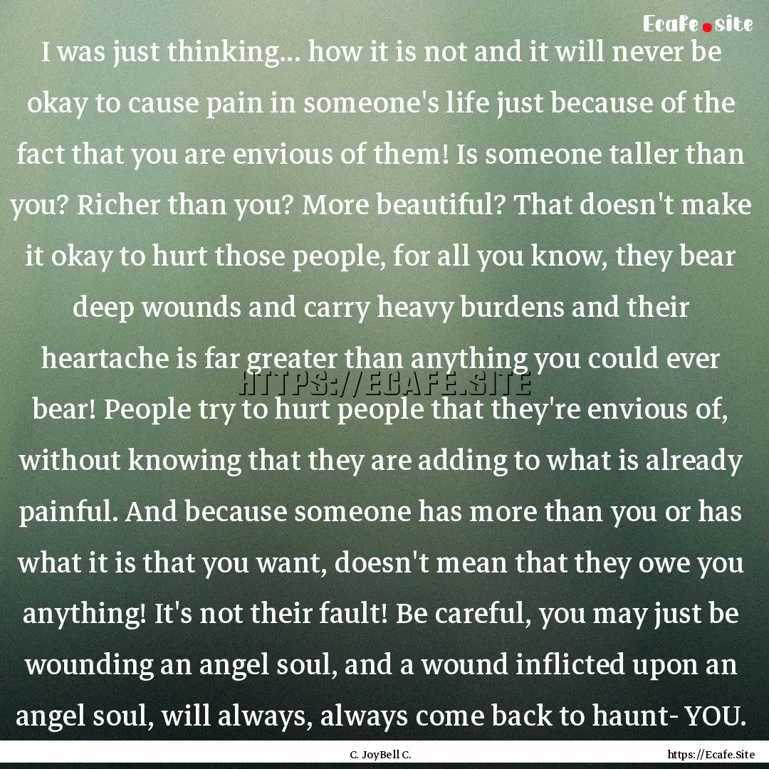 I was just thinking... how it is not and.... : Quote by C. JoyBell C.