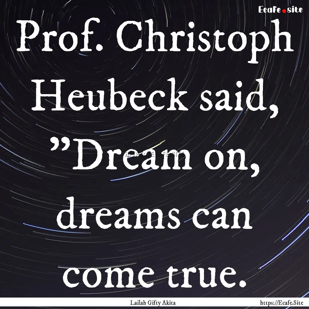 Prof. Christoph Heubeck said, 