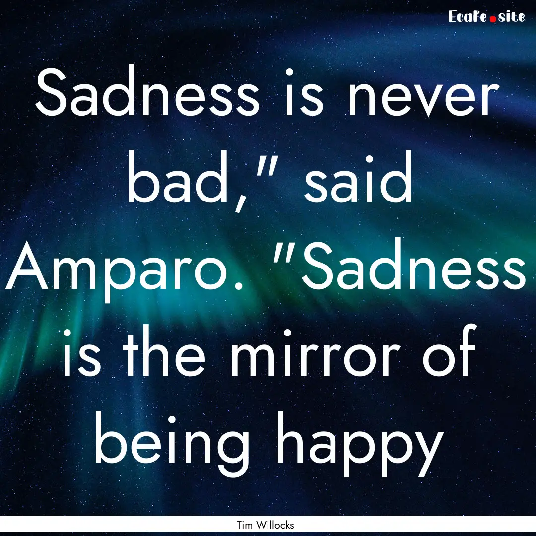 Sadness is never bad,