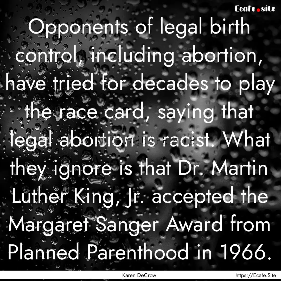 Opponents of legal birth control, including.... : Quote by Karen DeCrow