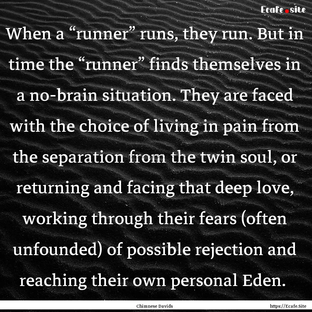  When a “runner” runs, they run. But.... : Quote by Chimnese Davids