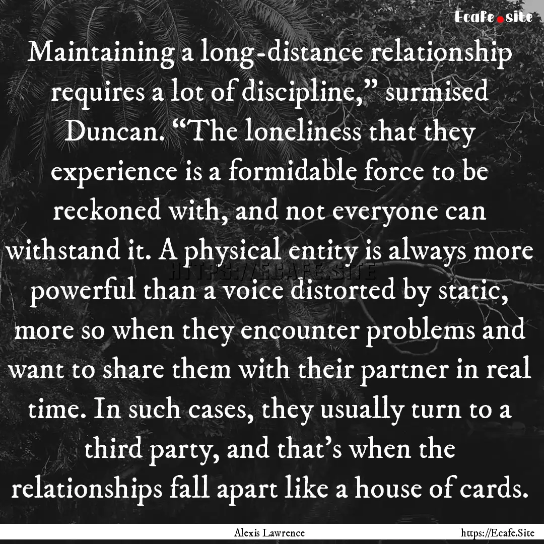 Maintaining a long-distance relationship.... : Quote by Alexis Lawrence