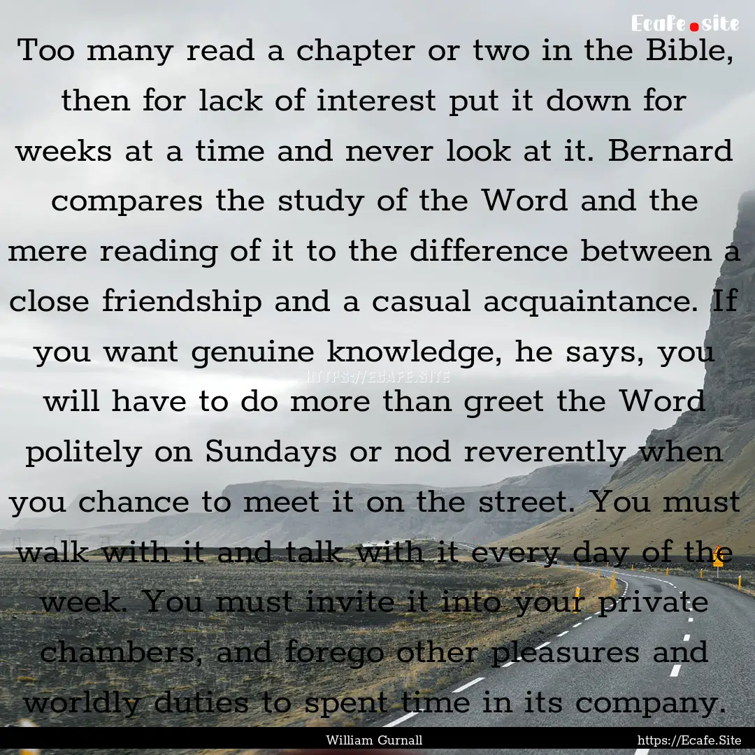 Too many read a chapter or two in the Bible,.... : Quote by William Gurnall