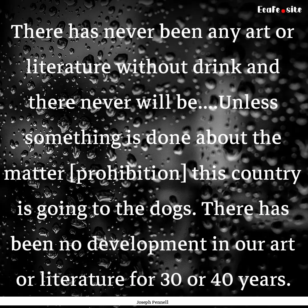 There has never been any art or literature.... : Quote by Joseph Pennell