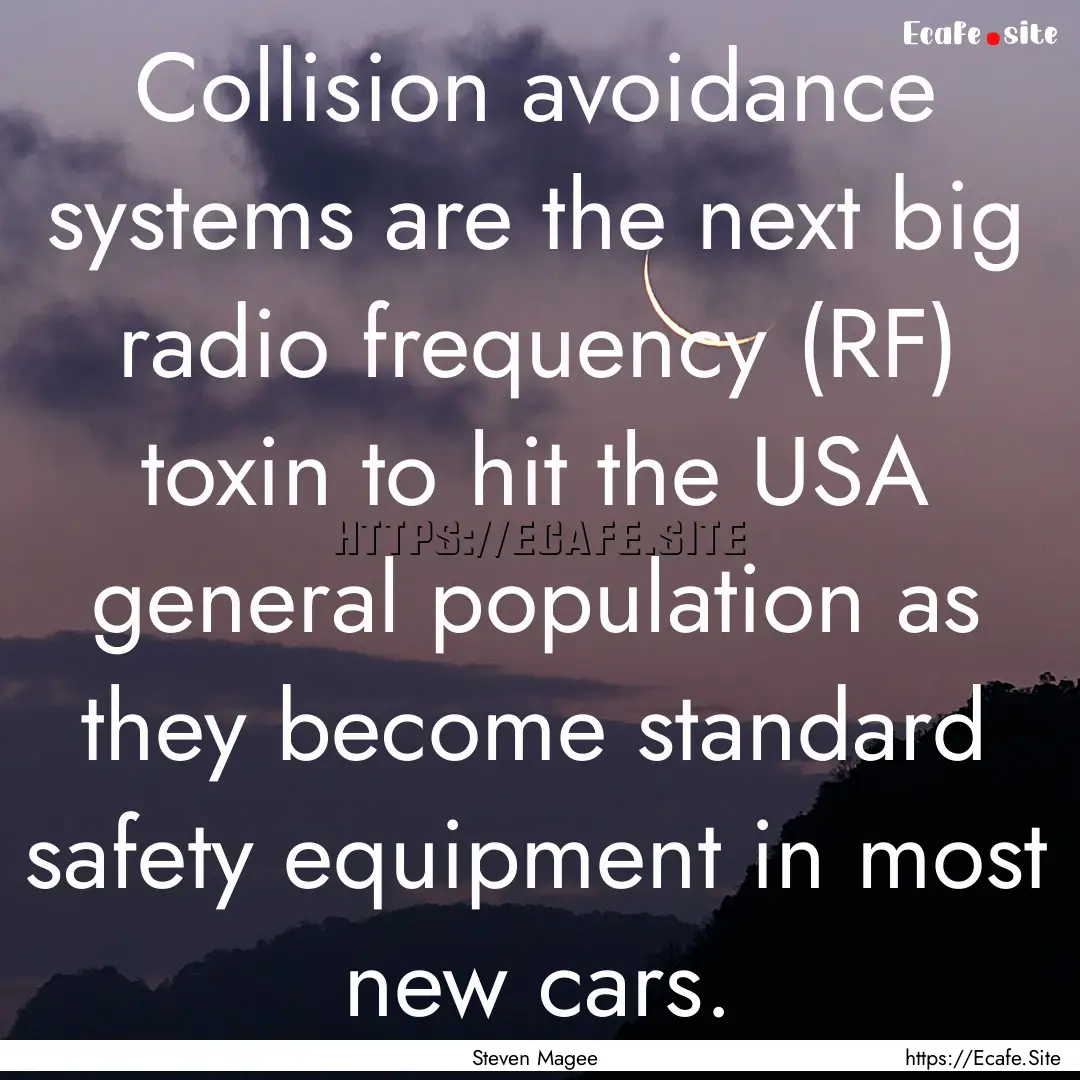 Collision avoidance systems are the next.... : Quote by Steven Magee