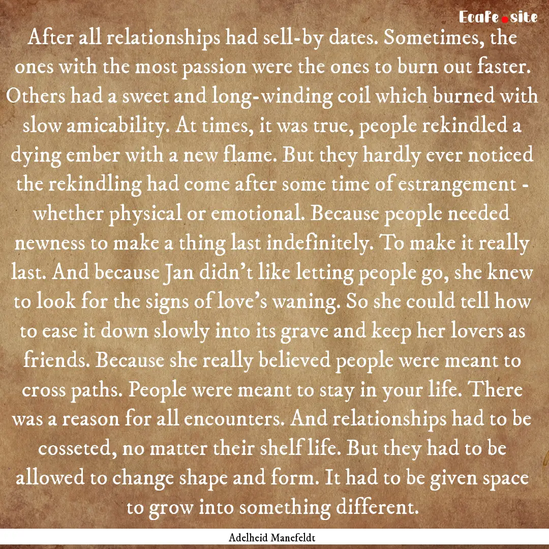 After all relationships had sell-by dates..... : Quote by Adelheid Manefeldt