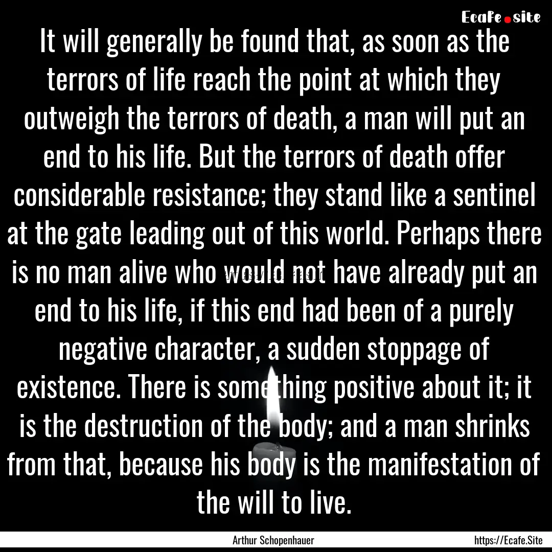 It will generally be found that, as soon.... : Quote by Arthur Schopenhauer