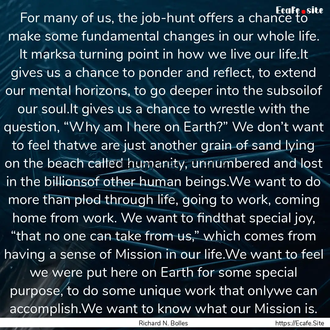 For many of us, the job-hunt offers a chance.... : Quote by Richard N. Bolles