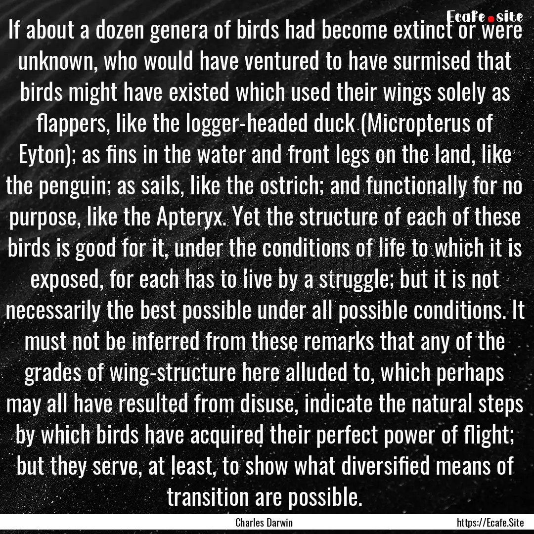 If about a dozen genera of birds had become.... : Quote by Charles Darwin