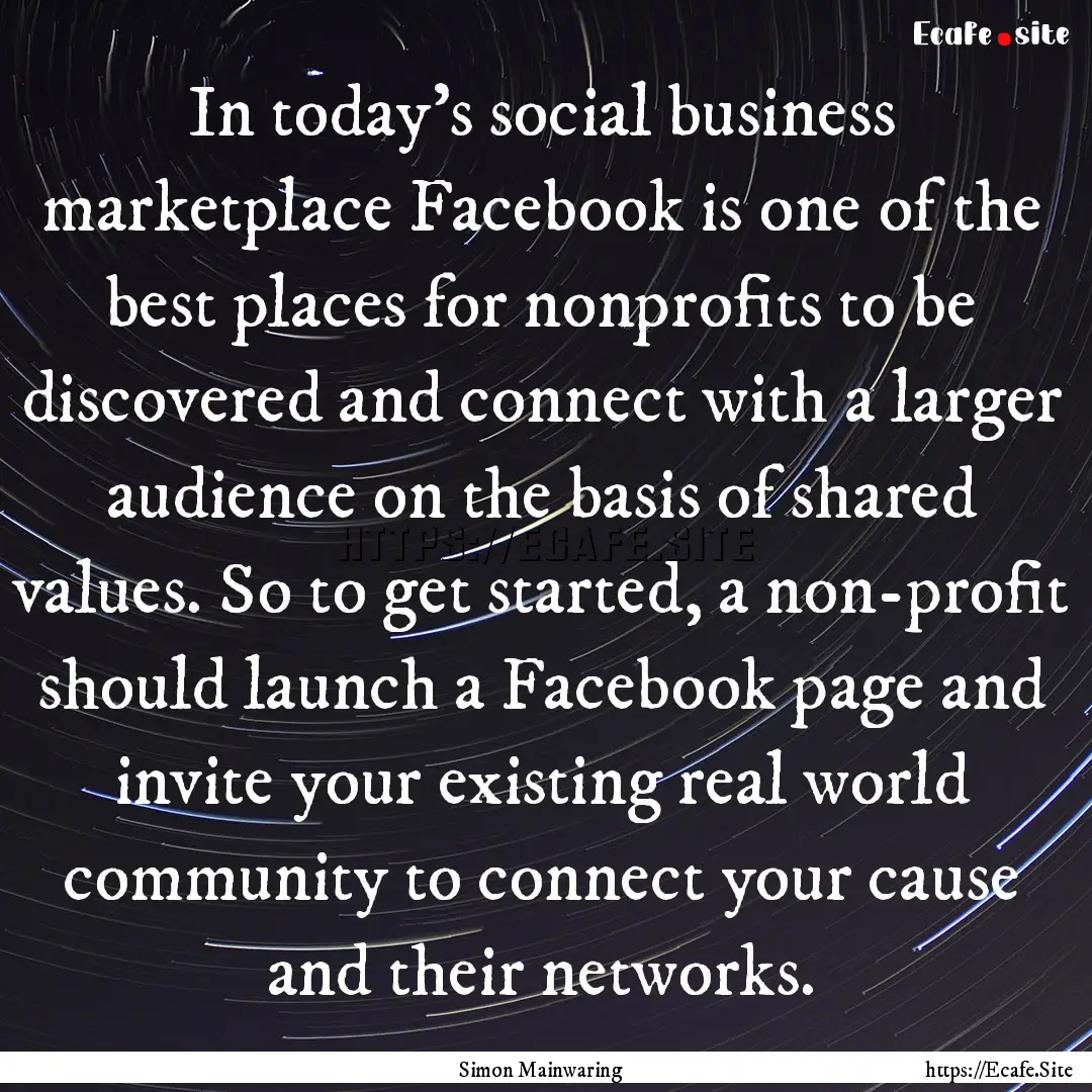 In today's social business marketplace Facebook.... : Quote by Simon Mainwaring