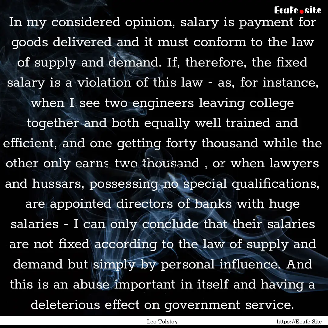 In my considered opinion, salary is payment.... : Quote by Leo Tolstoy