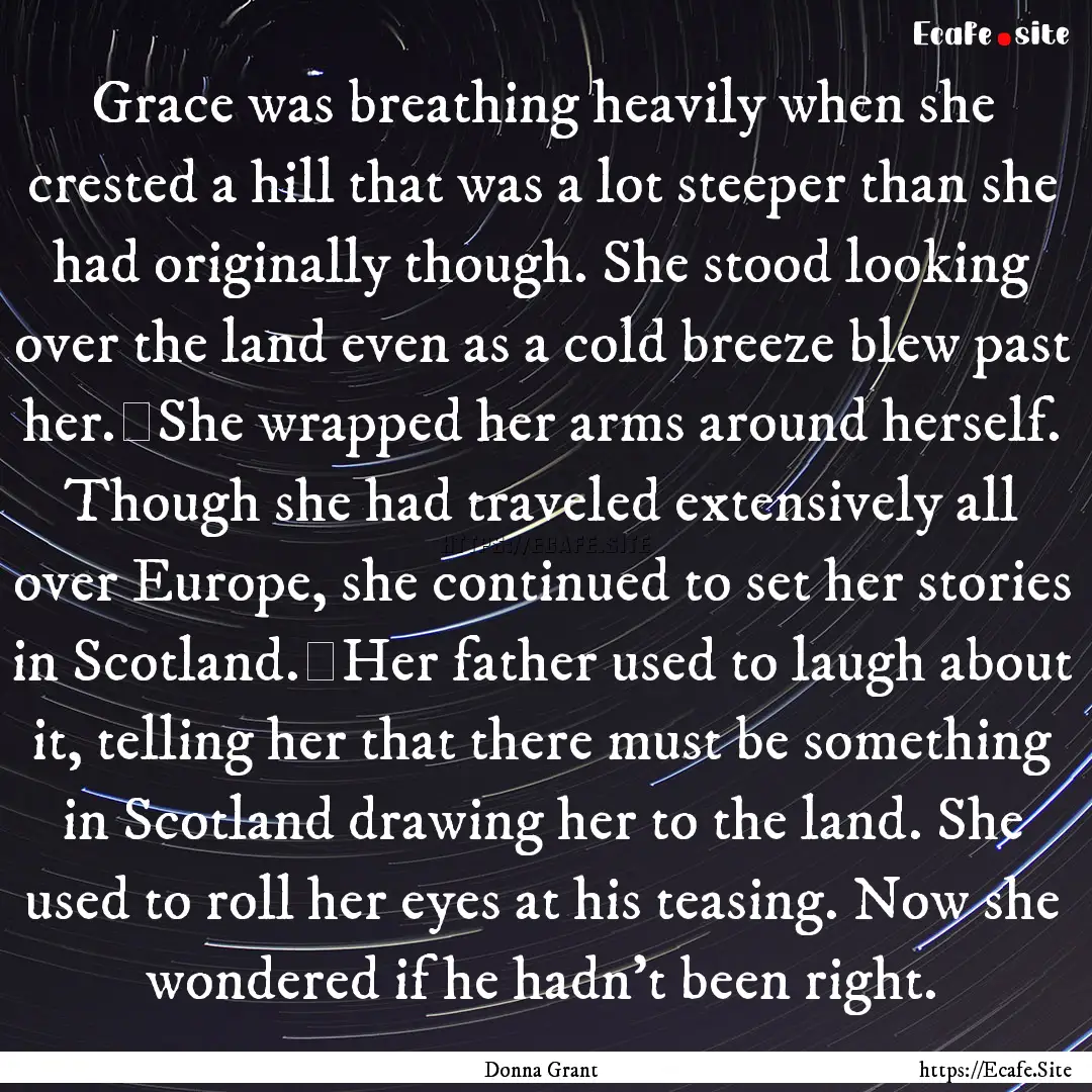 Grace was breathing heavily when she crested.... : Quote by Donna Grant